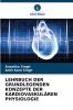 LEHRBUCH DER GRUNDLEGENDEN KONZEPTE DER KARDIOVASKULÄREN PHYSIOLOGIE
