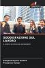 SODDISFAZIONE SUL LAVORO
