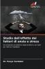 Studio dell'effetto dei fattori di ansia e stress