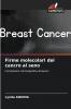 Firme molecolari del cancro al seno