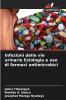 Infezioni delle vie urinarie Eziologia e uso di farmaci antimicrobici