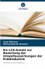 Ein LCA-Ansatz zur Bewertung der Umweltauswirkungen der Erdölindustrie