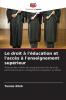 Le droit à l'éducation et l'accès à l'enseignement supérieur