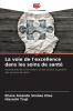 La voie de l'excellence dans les soins de santé