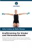 Krafttraining für Kinder und Heranwachsende