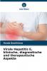 Virale Hepatitis E klinische diagnostische und therapeutische Aspekte