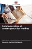 Communication et convergence des médias