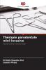 Thérapie parodontale mini-invasive