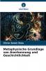Metaphysische Grundlage von Anerkennung und Geschichtlichkeit