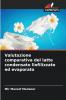 Valutazione comparativa del latte condensato liofilizzato ed evaporato