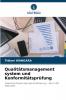 Qualitätsmanagement system und Konformitätsprüfung