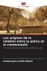 Les origines de la relation entre la police et la communauté
