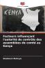 Facteurs influençant l'autorité de contrôle des assemblées de comté au Kenya