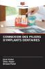CONNEXION DES PILIERS D'IMPLANTS DENTAIRES