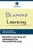 Blended Learning als pädagogische Herausforderung