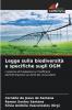 Legge sulla biodiversità e specifiche sugli OGM