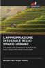 L'APPROPRIAZIONE DISUGUALE DELLO SPAZIO URBANO