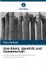 Gleichheit Identität und Gemeinschaft