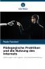 Pädagogische Praktiken und die Nutzung des Internets