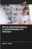 ETICA PROFESSIONALE & RESPONSABILITÀ SOCIALE