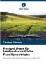 Perspektiven für landwirtschaftliche Familienbetriebe