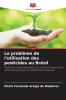Le problème de l'utilisation des pesticides au Brésil