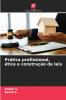 Prática profissional ética e construção de leis