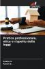 Pratica professionale etica e rispetto delle leggi