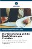 Die Versicherung und die Durchführung von Projekten