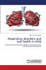 Respiratory disorders and oral health in child