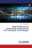High Performance Computing Architectures and Emerging Technologies