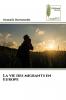 La vie des migrants en Europe