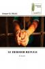 LE DERNIER REFUGE
