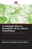 La biologie dans la promotion de la culture scientifique