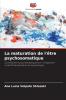 La maturation de l'être psychosomatique