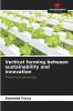Vertical farming between sustainability and innovation