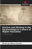 Archive and Writing in the Epistemological Culture of Higher Education