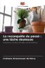 La reconquête du passé