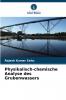 Physikalisch-chemische Analyse des Grubenwassers