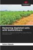 Restoring depleted soils with biofertilizers