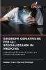 SINDROMI GERIATRICHE PER GLI SPECIALIZZANDI IN MEDICINA