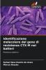 Identificazione molecolare del gene di resistenza CTX-M nei batteri