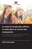 Le style de leadership affecte la motivation au travail des enseignants