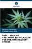 GENOTYPISCHE VARIATION BEI PFLANZEN FÜR MIKRONÄHRSTOFF-STRESS