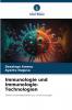 Immunologie und Immunologie-Technologien