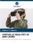VIRTUELLE REALITÄT IN DER LEHRE