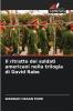Il ritratto dei soldati americani nella trilogia di David Rabe
