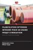 PLANIFICATION OPTIMISÉE INTÉGRÉE POUR UN GRAND PROJET D'IRRIGATION