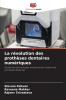 La révolution des prothèses dentaires numériques