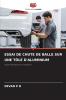 ESSAI DE CHUTE DE BALLE SUR UNE TÔLE D'ALUMINIUM